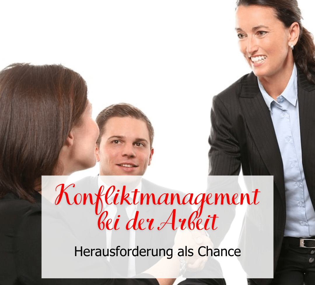 Konfliktmanagement bei der Arbeit: Herausforderung als Chance. Konflikte bei der Arbeit zu finden, ist eine Leichtigkeit. Konfliktmanagement gesund zu handhaben, gleicht einer Lebenskunst, die wir jeden Tag üben können.