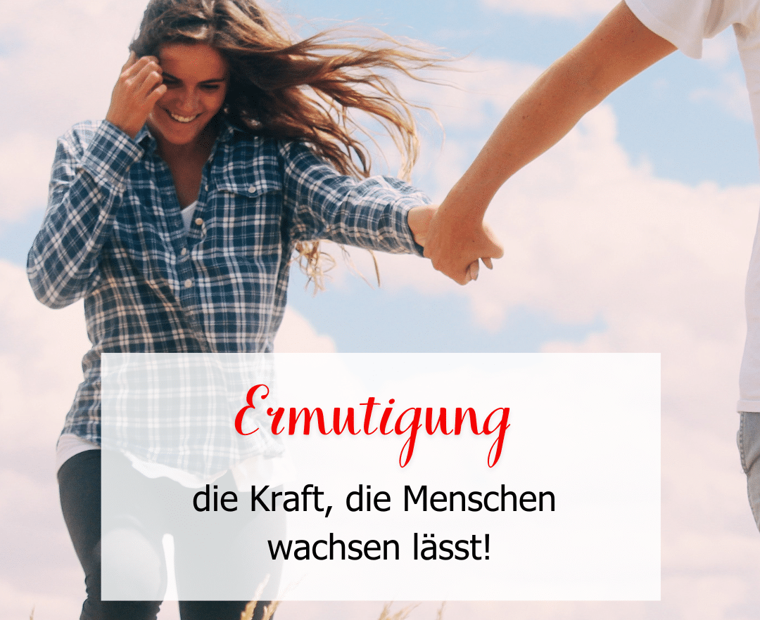 Blog Artikel – Ermutigung und Selbstermutigung – die Kraft, die Menschen wachsen lässt