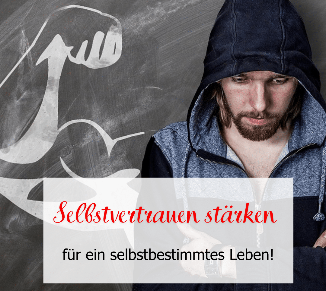 Blog-Artikel – Selbstvertrauen stärken für ein selbstbestimmtes Leben